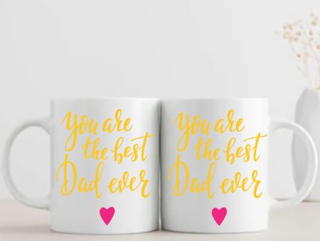 You re the Best Dad Ever Happy Father s Day Mug Discount