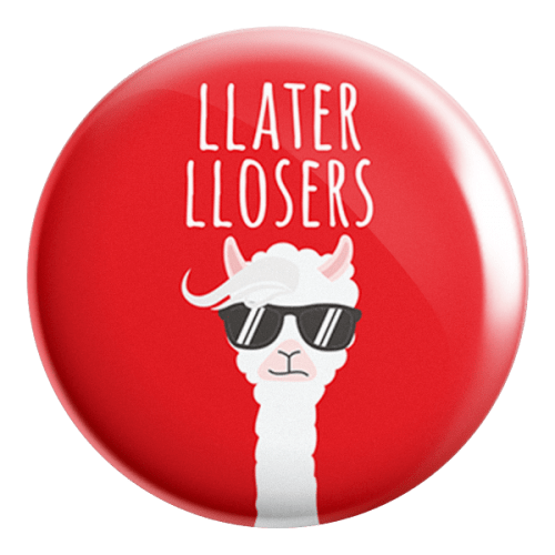 Llater Llosers Llama Badge Magnet Fashion