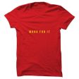 Work For It T-shirt (Select From Drop Down Menu) Fashion